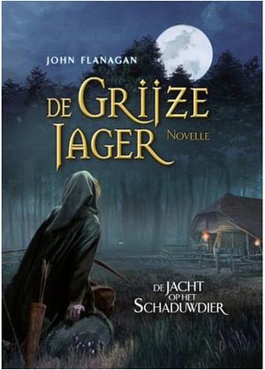 De Jacht op het Schaduwdier by John Flanagan