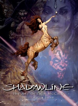 Shadowline: The Art of Iain McCaig by Iain Mccaig