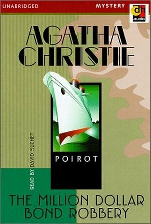 The Million Dollar Bond Robbery: A Short Story by Agatha Christie