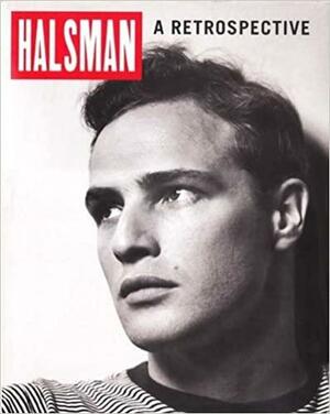 Philippe Halsman: A Retrospective : Photographs from the Halsman Family Collection by Jane Halsman Bello, Steve Bello