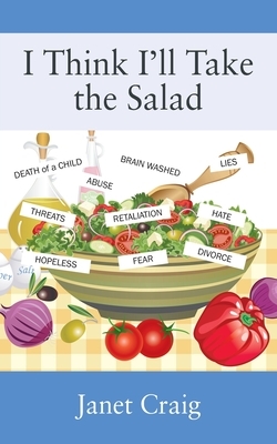 I Think I'll Take the Salad by Janet Craig