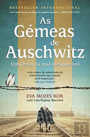 As Gémeas de Auschwitz by Carla Ribeiro, Eva Mozes Kor, Lisa Rojany Buccieri