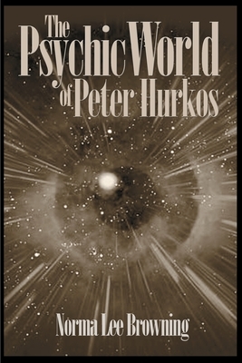 The Psychic World of Peter Hurkos by Norma Lee Browning
