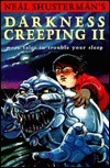 Darkness Creeping II: More Tales to Trouble Your Sleep by Barbara Kiwak, Neal Shusterman