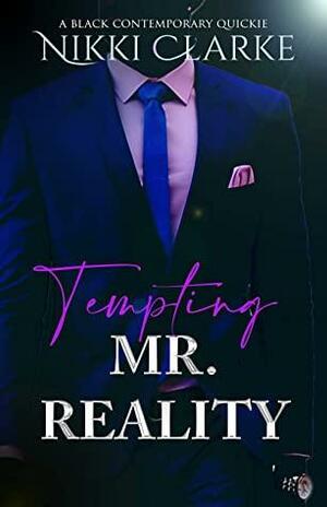 Tempting Mr. Reality by Nikki Clarke