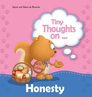 Tiny Thoughts on Honesty: How I feel when I steal by Salem De Bezenac, Agnes De Bezenac