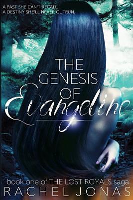 The Genesis of Evangeline by Rachel Jonas