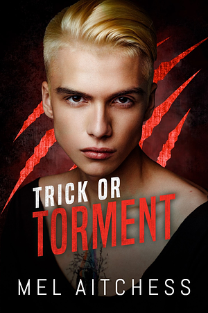 Trick or Torment by Mel Aitchess