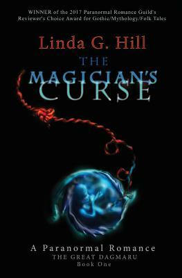 The Magician's Curse: A Paranormal Romance by Linda G. Hill