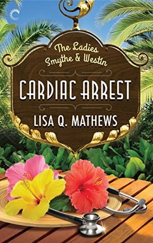 Cardiac Arrest by Lisa Q. Mathews