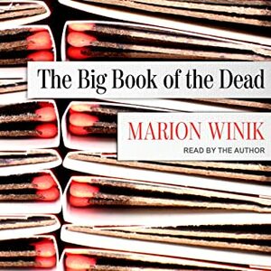 The Big Book of the Dead by Marion Winik
