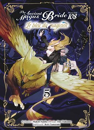 The Ancient Magus Bride - Psaume 108, le bleu du magicien T5 by Makoto Sanda