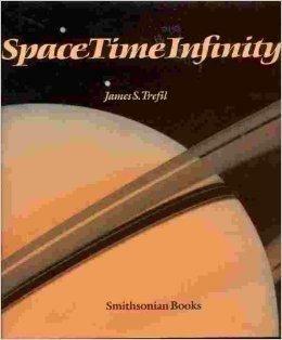 Space, Time, Infinity: The Smithsonian Views the Universe by James S. Trefil