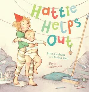 Hattie Helps Out by Jane Godwin, Davina Bell