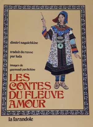 Les contes du fleuve Amour by Dimitri Naguichkine