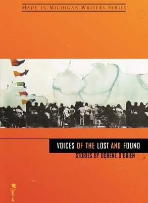 Voices of the Lost and Found by Dorene O'Brien