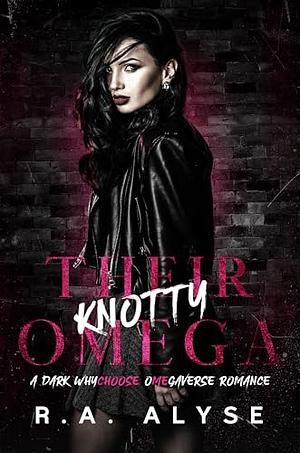 Their Knotty Omega by R.A. Alyse