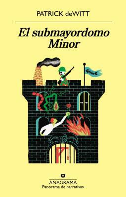 El Submayordomo Minor by Patrick deWitt