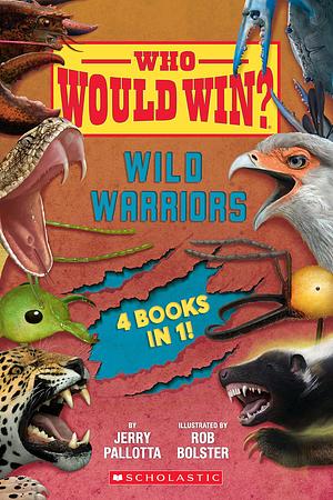 Who Would Win?: Wild Warriors Bindup by Jerry Pallotta