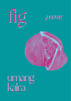 Fig: Poems by Umang Kalra