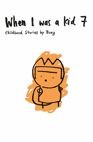 When I Was a Kid 7 by Boey