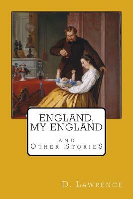 England, My England and Other Stories by D.H. Lawrence