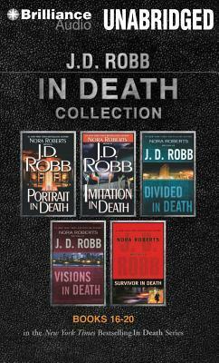 J. D. Robb In Death Collection Books 16-20: Portrait in Death, Imitation in Death, Divided in Death, Visions in Death, Survivor in Death by J.D. Robb