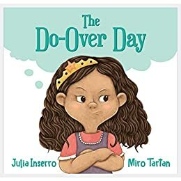 The Do-Over Day: a children's book about surviving the worst day ever by Julia Inserro