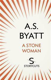 A Stone Woman (Storycuts) by A.S. Byatt