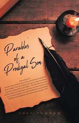 Parables of a Prodigal Son by Joel Lehman