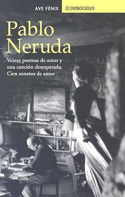 Veinte poemas de amor y una canción desesperada by Pablo Neruda
