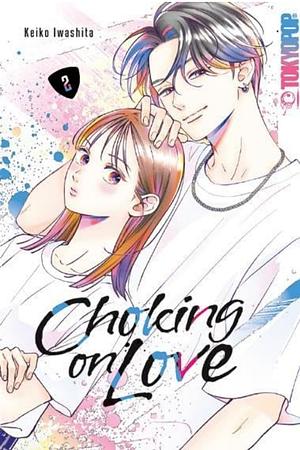 Choking on Love 02 by Keiko Iwashita