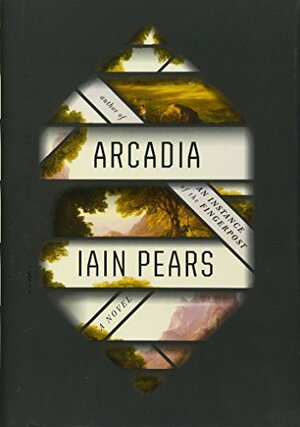 Arcadia by Iain Pears