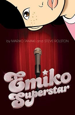 Emiko Superstar by Steve Rolston, Mariko Tamaki