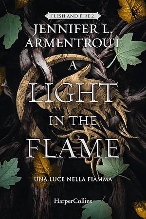 A Light in the Flame. Una luce nella fiamma by Jennifer L. Armentrout