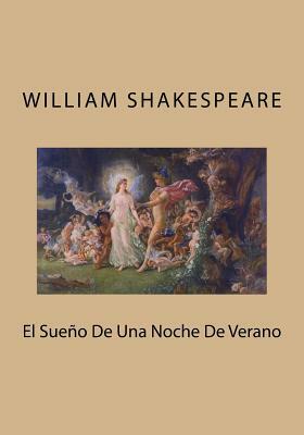 El Sueno De Una Noche De Verano by William Shakespeare