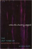 When the cheering stopped: The last years of Woodrow Wilson (Time reading program special edition) by Gene Smith