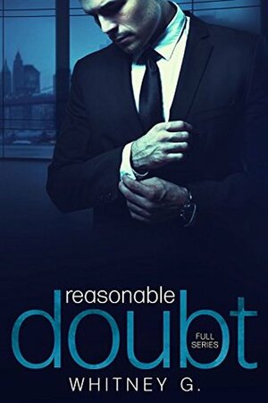 Reasonable Doubt: Full Series by Antje Althans, Whitney G.