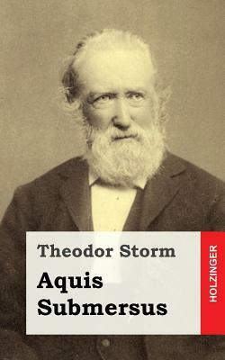 Aquis Submersus by Theodor Storm