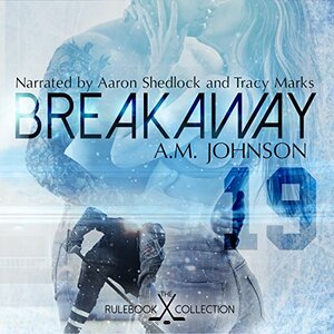 Breakaway by A.M. Johnson