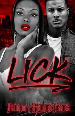 Lick by Raymond Francis, Platinum