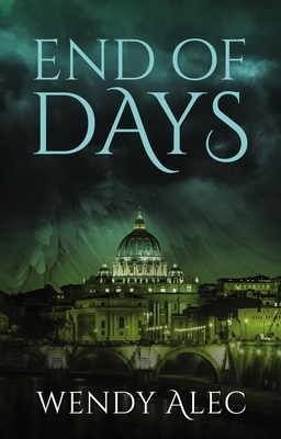 End of Days by Wendy Alec