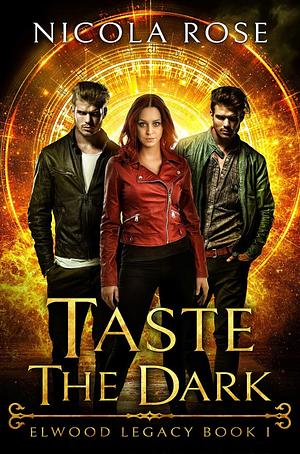 Taste the Dark by Nicola Rose