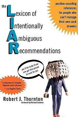 The Lexicon of Intentionally Ambiguous Recommendations by Robert J. Thornton, Robert J. Thornton