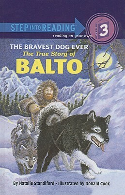 The Bravest Dog Ever: The True Story of Balto by Natalie Standiford