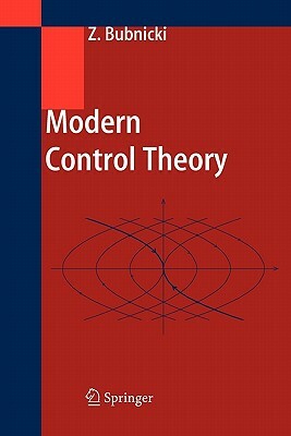 Modern Control Theory by Zdzislaw Bubnicki