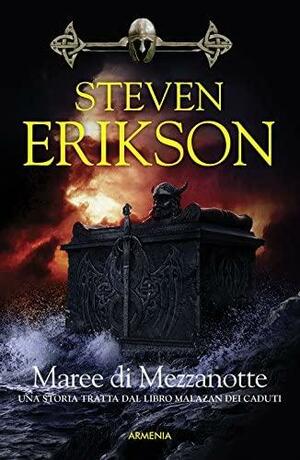 Maree di mezzanotte. Una storia tratta dal libro Malazan dei Caduti, Volume 5 by Steven Erikson