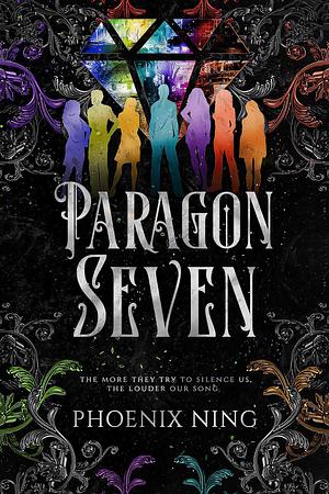 Paragon Seven by Phoenix Ning