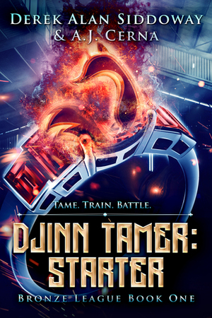 Djinn Tamer: Starter by Derek Alan Siddoway, A.J. Cerna
