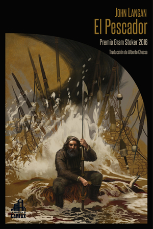 El Pescador by John Langan, Rafael Martín Coronel, Alberto Chessa